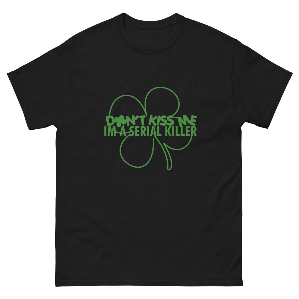 The Dont Kiss Me Collection – Dont Kiss Me T-Shirt (Black/Green)