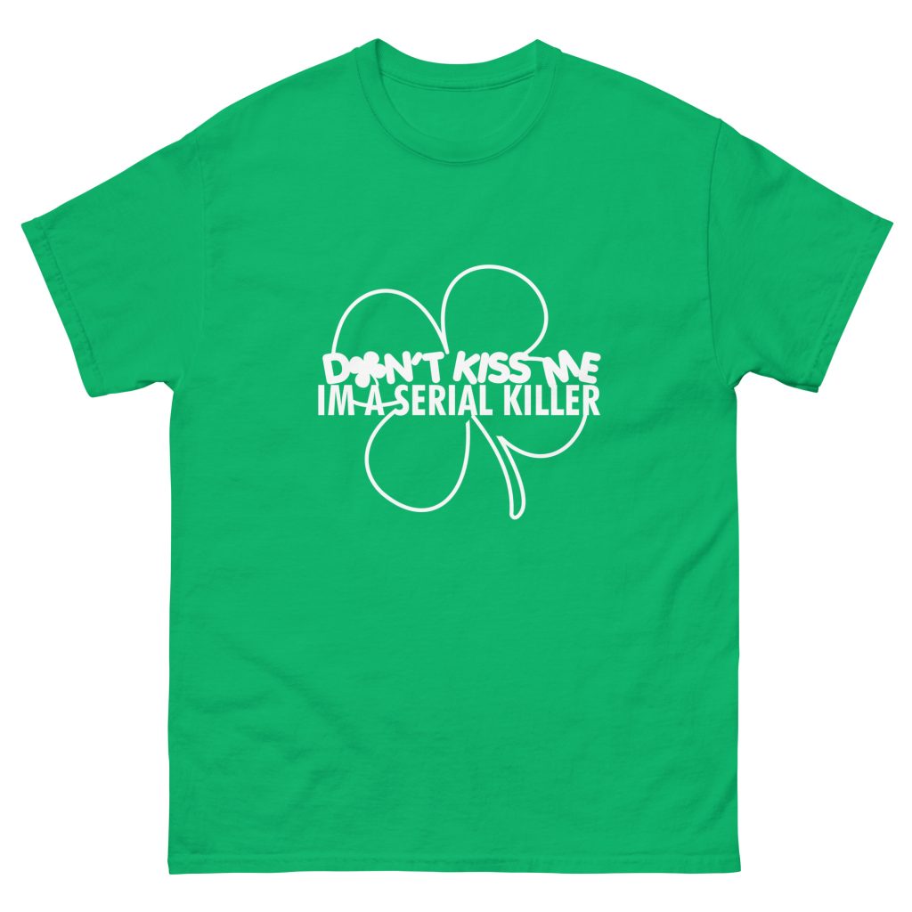The Dont Kiss Me Collection – Dont Kiss Me T-Shirt (White/Green)