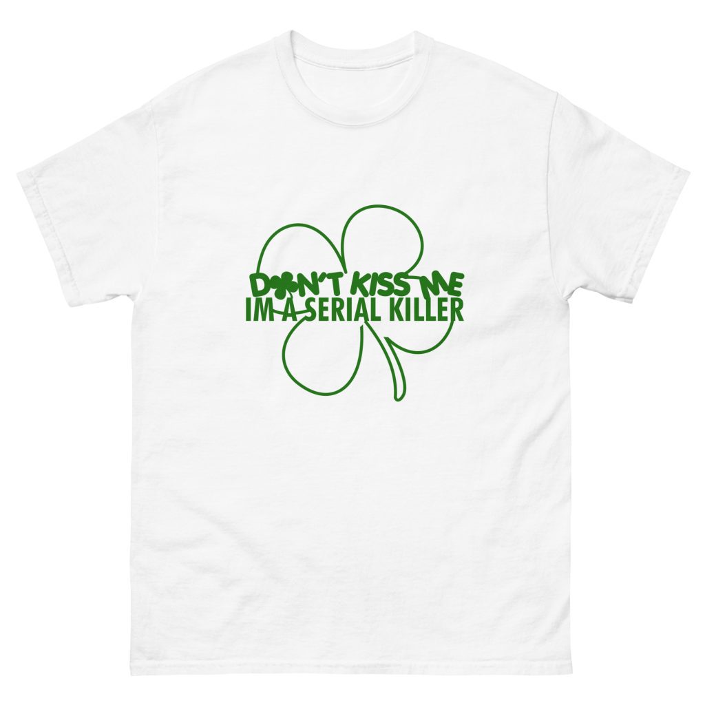 The Dont Kiss Me Collection – Dont Kiss Me T-Shirt (White/Green)