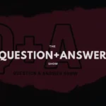 The Q+A Show
