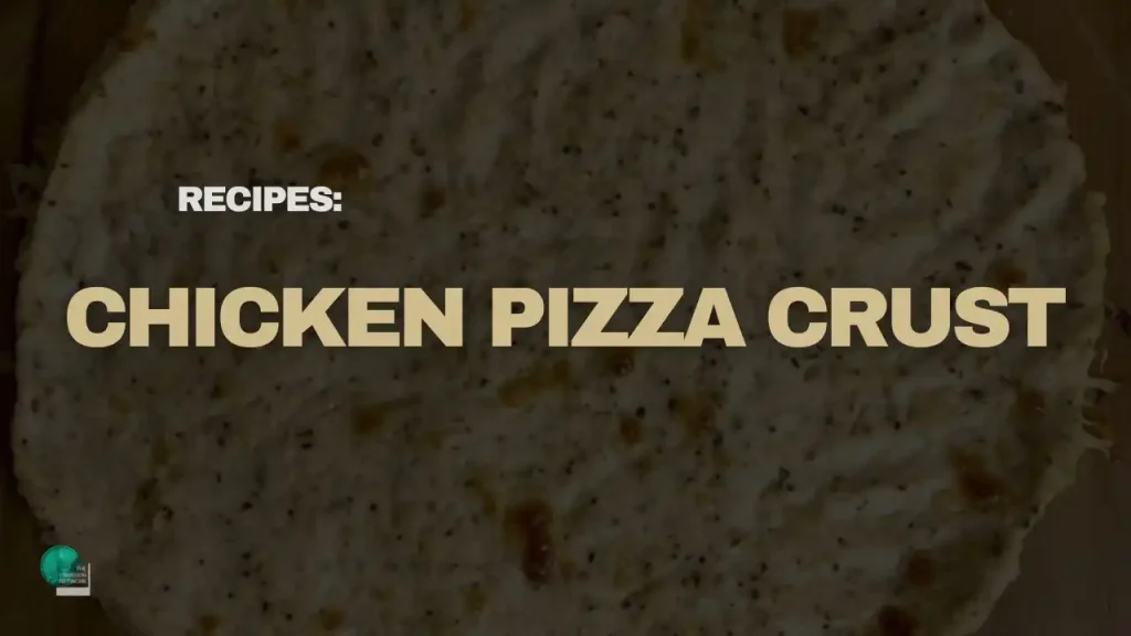 Chicken Pizza Crust