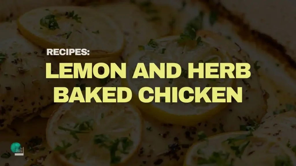Lemon and Herb Baked Chicken