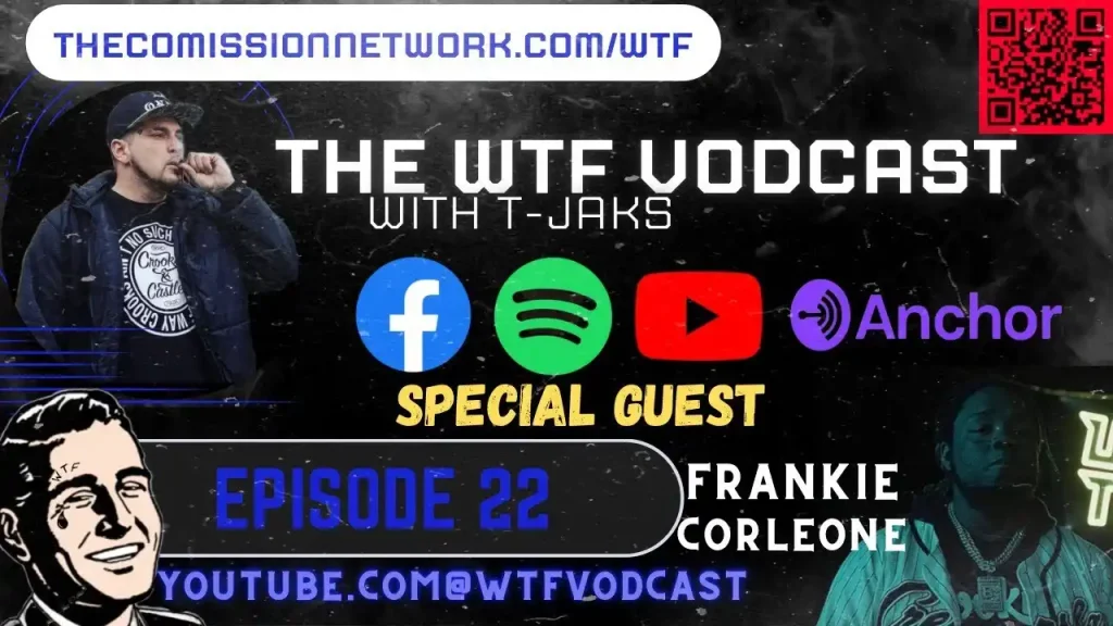 The WTF Vodcast EPISODE 22 – Featuring Frankie Corleone