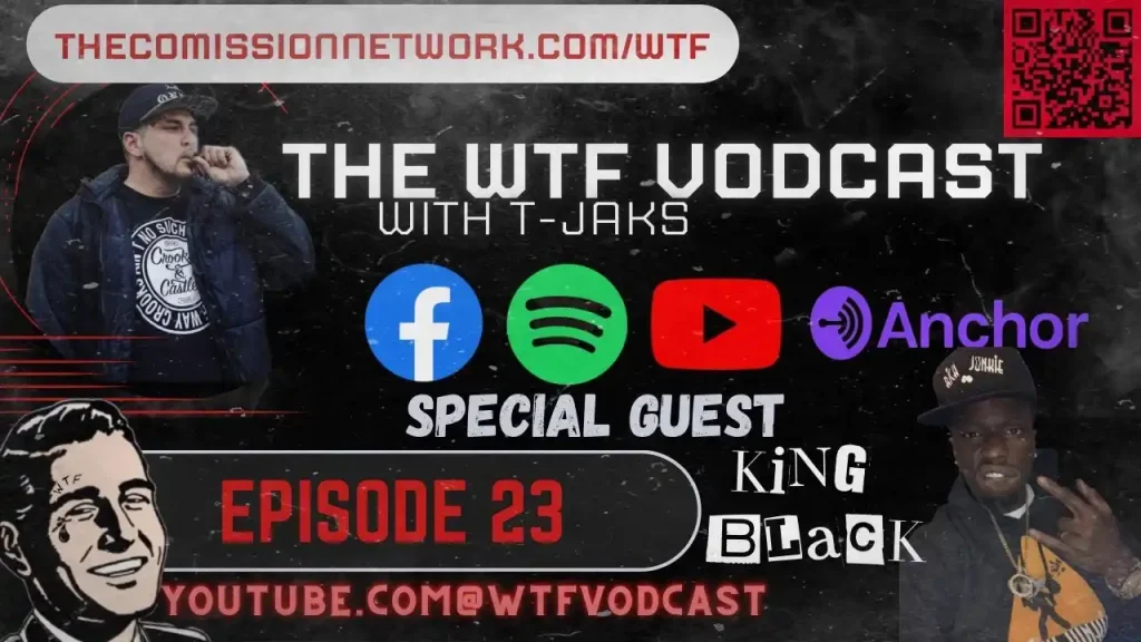 The WTF Vodcast EPISODE 23 – Featuring King Black