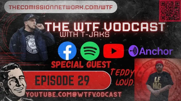 The WTF Vodcast EPISODE 29 – Featuring Teddy Loud