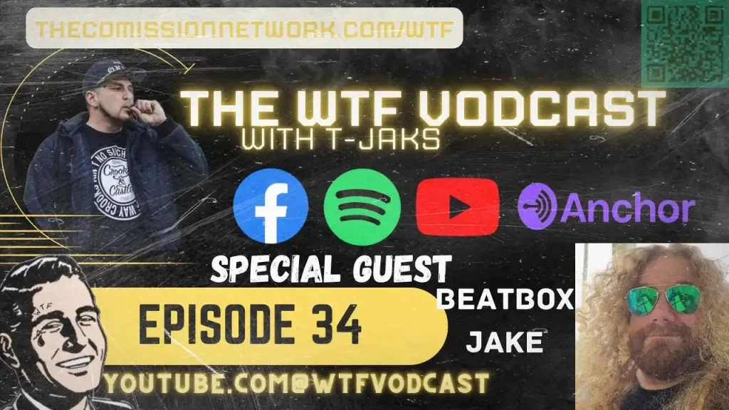 The WTF Vodcast EPISODE 34 – Featuring Beatbox Jake