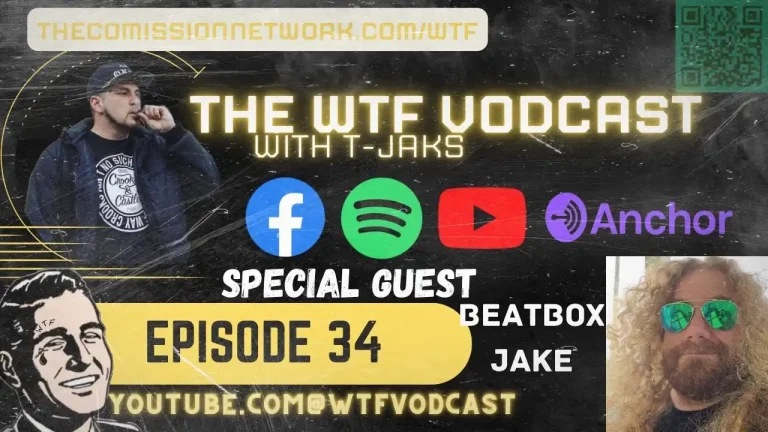 The WTF Vodcast EPISODE 34 – Featuring Beatbox Jake