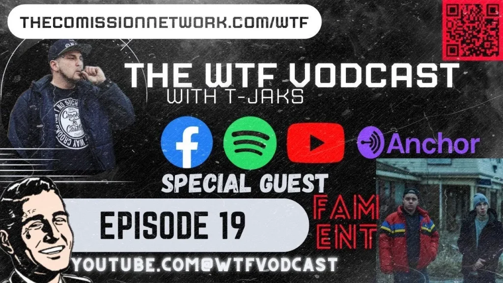 The WTF Vodcast EPISODE 19 – Featuring F.A.M. ENT