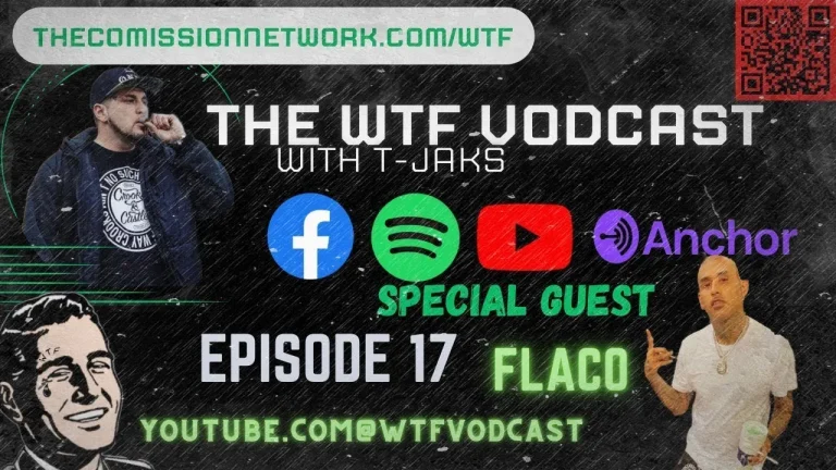 The WTF Vodcast EPISODE 17 – Featuring Flaco