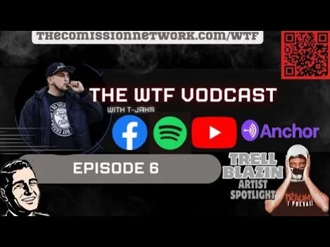 The WTF Vodcast EPISODE 6 – Featuring Trell Blazin