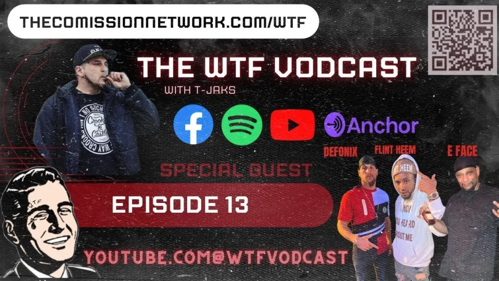 The WTF Vodcast EPISODE 13 – Featuring Defonix, Flint Heem & E Face